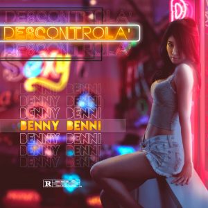 Benny Benni – Descontrola